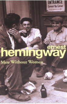 Men Without Woman - Ernest Hemingway