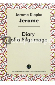 Diary of a Pilgrimage - Клапка Джером