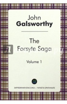 The Forsyte Saga. Volume 1 - Джон Голсуорси