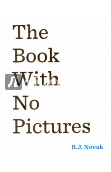 The Book With No Pictures - B. Novak