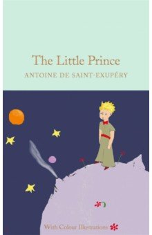 The Little Prince (with Colour Illustrations) - Antoine Saint-Exupery