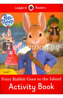 Peter Rabbit Goes to the Island. Activity Book. Level 1 - Catrin Morris