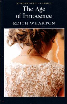 The Age of Innocence - Edith Wharton