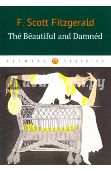 The Beautiful and Damned - Francis Fitzgerald