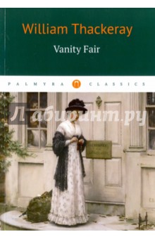 Vanity Fair - William Thackeray