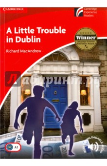 A Little Trouble in Dublin. Level 1. Beginner/Elementary - Richard MacAndrew
