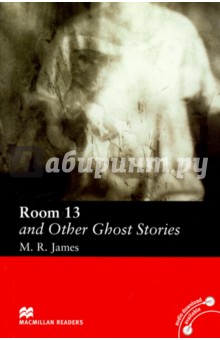 Room 13 and Other Ghost Stories - M. James