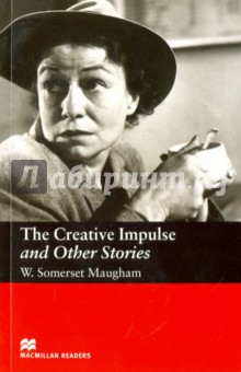 The Creative Impulse and Other Stories - William Maugham