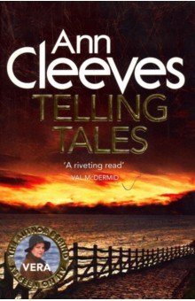 Ann Cleeves - Telling Tales (Vera Stanhope) обложка книги Ann Cleeves - Telling Tales (Vera Stanhope) обложка книги