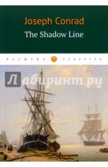 The Shadow Line - Joseph Conrad
