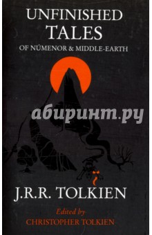 Unfinished Tales - Tolkien John Ronald Reuel