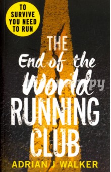 The End of the World Running Club - Adrian Walker