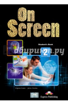 On Screen 2. Student's Book (International). Учебник - Evans, Dooley