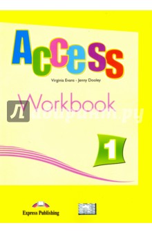 Access 1. Workbook. Beginner. Рабочая тетрадь - Evans, Dooley