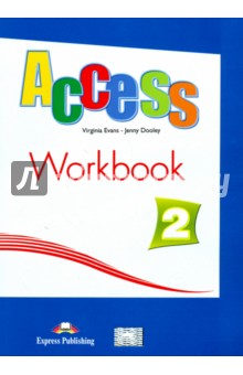 Access 2. Workbook. Elementary. Рабочая тетрадь - Evans, Dooley