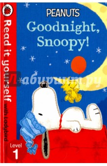 Peanuts. Goodnight Snoopy. Level 1 - Charles Schulz Peanuts. Goodnight Snoopy. Level 1 - Charles Schulz