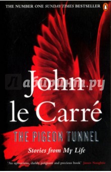 The Pigeon Tunnel. Stories from My Life - Carre Le