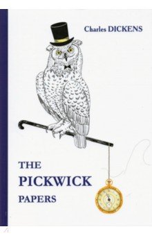 The Pickwick Papers - Charles Dickens
