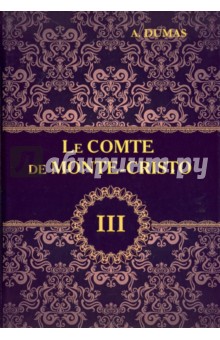 Le Comte de Monte-Cristo. Tome 3 - Alexandre Dumas