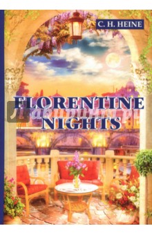 Florentine Nights - Christian Heine