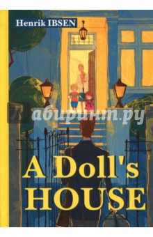 A Doll's House - Henrik Ibsen