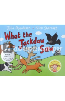 What the Jackdaw Saw (+CD) - Julia Donaldson