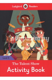 Talent Show. the Activity Book. Level 3 - Catrin Morris