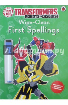 Transformers. Robots in Disguise. Wipe-Clean First Spellings - Lauren Holowaty