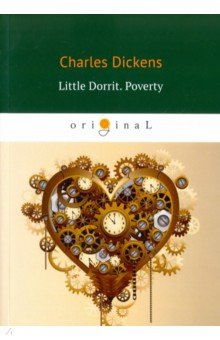 Little Dorrit. Poverty - Charles Dickens