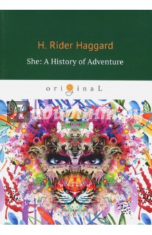 She. A History of Adventure - Henry Haggard
