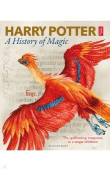 Harry Potter. A History of Magic. The Book of the Exhibition