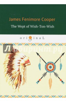 The Wept of Wish-Ton-Wish - James Cooper