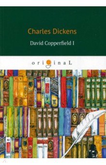 David Copperfield I - Charles Dickens