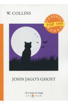 John Jago's Ghost - Wilkie Collins
