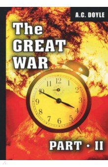 The Great War. Part II - Arthur Doyle