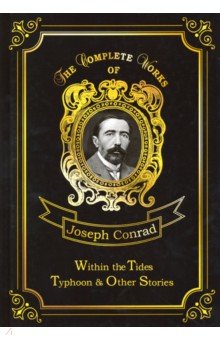 Within the Tides & Typhoon and Other Stories - Joseph Conrad