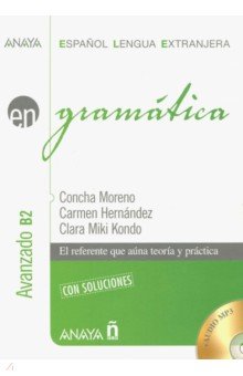Gramatica Nivel avanzado B2 + CD - Moreno, Hernandez, Kondo
