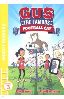 Gus the Famous Football Cat (Reading Ladder Level - Tom Palmer