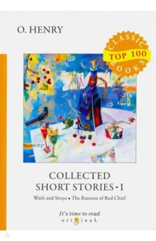 Collected Short Stories I - Henry O.
