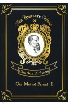Our Mutual Friend 2 - Charles Dickens