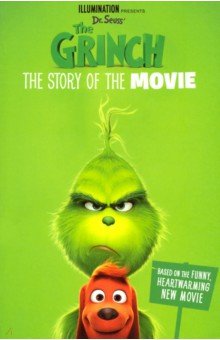 Seuss Dr. - The Grinch. The Story of the Movie обложка книги Seuss Dr. - The Grinch. The Story of the Movie обложка книги