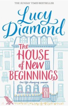 The House of New Beginnings - Lucy Diamond