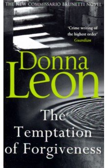 The Temptation of Forgiveness (Commissario Guido) - Donna Leon