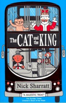 The Cat and the King - Nick Sharratt