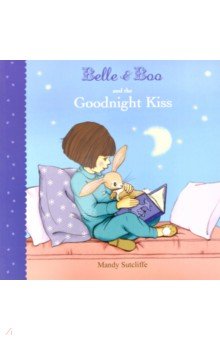 Belle & Boo and the Goodnight Kiss - Gillian Shields