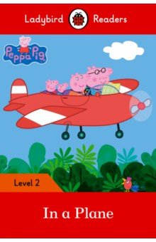 Peppa Pig: In a Plane (PB) + downloadable audio - Sorrel Pitts