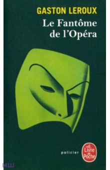 Le Fantome de l'opera - Gaston Leroux