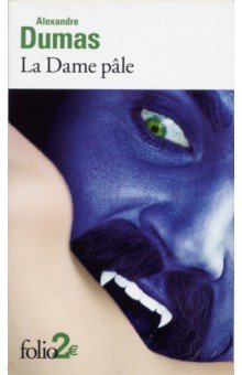 La Dame pale - Alexandre Dumas