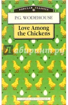 Love Among the Chickens - Pelham Wodehouse