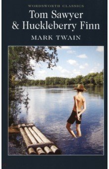 Tom Sawyer & Huckleberry Finn - Mark Twain